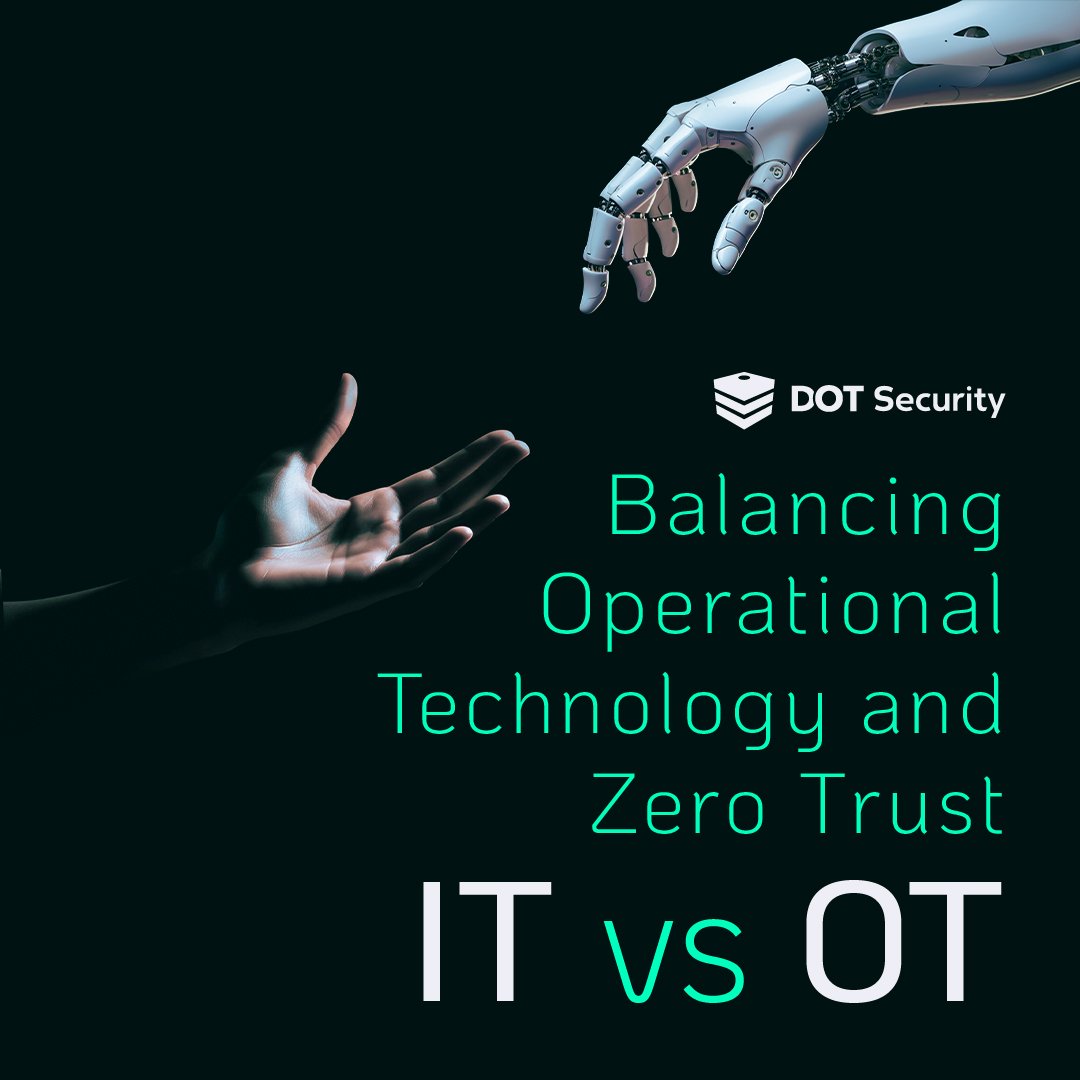 20240118_Balancing Operational Technology and Zero Trust_DOT Blog_IG